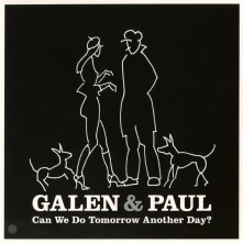 CD Galen & Paul - Can We Do Tomorrow Another Day?