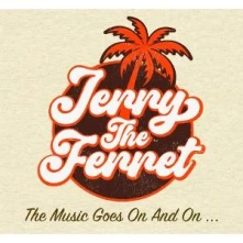 Jerry the Ferret, CD THE MUSIC GOES ON AND ON