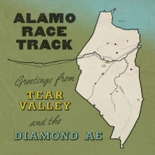 Alamo Race Track, CD GREETINGS FROM TEAR VALLEY AND THE DIAMOND AE