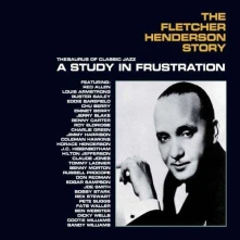 CD HENDERSON, FLETCHER - FLETCHER HENDERSON STORY: A STUDY IN FRUSTRATION