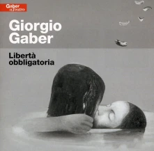 Giorgio Gaber, CD LIBERTA OBBLIGATORIA