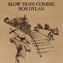 Vinyl SLOW TRAIN COMING