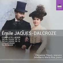 CD TILQUIN, CLEMENCE / ADALB - EMILE JAQUES-DALCROZE: COMPLETE LIEDER