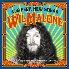 CD OLD FEET, NEW SOCKS: THE MANY FACES OF WIL MALONE 1965-72