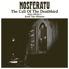 CD WISSEM, JOZEF VAN - NOSFERATU, THE CALL OF THE DEATHBIRD