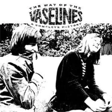CD THE WAY OF THE VASELINES