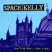 Vinyl SPACE KELLY - COME TO MY WORLD; A TRIBUTE TO SARAH