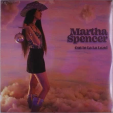 Martha Spencer, Vinyl Spencer, Martha - Out In La La Land