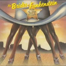 The Brides of Funkenstein, CD NEVER BUY TEXAS FROM A COWBOY