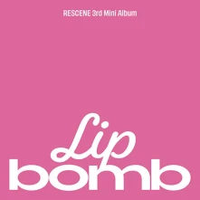 Rescene, CD Lip Bomb