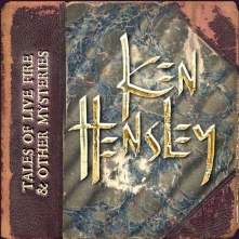 CD KEN HENSLEY - TALES OF LIVE FIRE & OTHER MYSTERIES