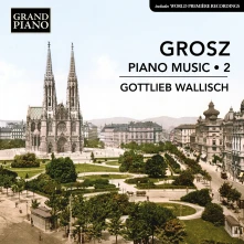 CD GROSZ: PIANO MUSIC, VO...