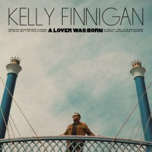 Kelly Finnigan, CD A LOVER WAS BORN