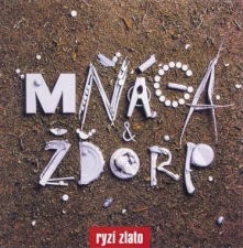 Mňága a Žďorp, CD RYZI ZLATO