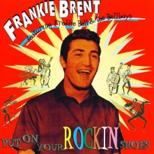 CD FRANKIE, BRENT - PUT ON YOUR ROCKIN' SHOES