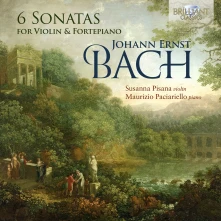 CD PISANA, SUSANNA & MAUR... - JOHANN ERNST BACH: 6 SONATAS FOR VIOLIN & FORTEPIANO