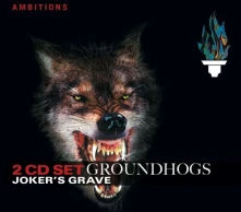 The Groundhogs, CD GROUNDHOGS - JOKER'S GRAVE