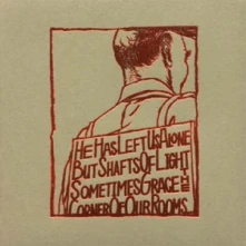 Vinyl HE HAS LEFT US ALONE BUT SHAFTS OF LIGHT SOMETIMES