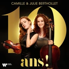 Camille & Julie Berthollet, CD 10 ANS !