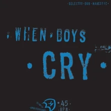 Vinyl WHEN BOYS CRY