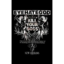 Eyehategod, Plagát Kill Your Boss