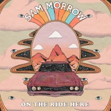 CD MORROW, SAM - ON THE RIDE HERE