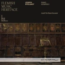 Jozef De Beenhouwer, CD FLEMISH MUSIC HERITAGE: RYELANDT - PIANO SONATAS 1