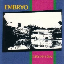 CD EMBRYO - EVERY DAY IS OKAY