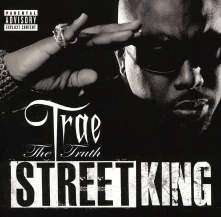 Trae tha Truth, CD Street King