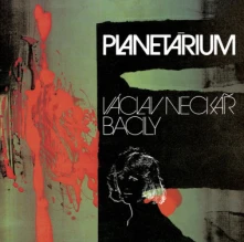 Václav Neckář, CD Bacily / Planetarium