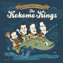 Vinyl KOKOMO KINGS - GONE FISHING WITH THE KOKOMO KINGS
