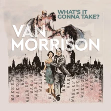Van Morrison, Vinyl What&rsquo;s It Gonna Take?