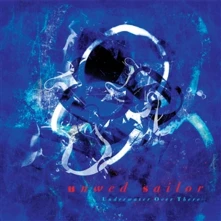 CD UNWED SAILOR - UNDERWATER OVER THERE