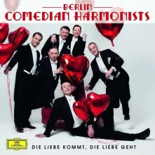 Berlin Comedian Harmonists, CD DIE LIEBE KOMMT,GEHT