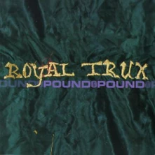 Royal Trux, CD POUND FOR POUND