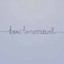 Vinyl HOW TO UNRAVEL