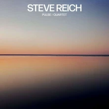 CD STEVE REICH: PULSE / QUARTET