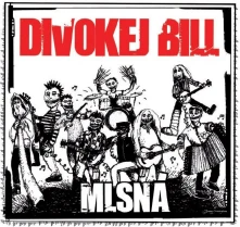 Divokej Bill, CD Mlsná