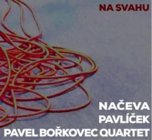 Monika Načeva, CD Načeva & Michal Pavlíček & Pavel Bořkovec Quartet - Na Svahu