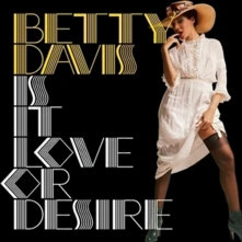 Vinyl Davis, Betty - Is It Love or Desire