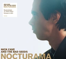 Nick Cave & The Bad Seeds, CD NOCTURAMA