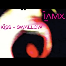 CD IAMX - KISS + SWALLOW