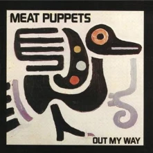 Vinyl MEAT PUPPETS - OUT MY WAY