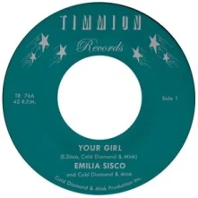 Emilia Sisco & Cold Diamond & Mink, Vinyl 7-YOUR GIRL