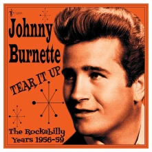 Johnny Burnette, Vinyl TEAR IT UP