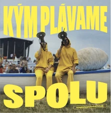 Vinyl Kompilácia pre Festival Pohoda: Kým Plávame Spolu
