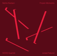 CD NOVO QUARTET / JONAS FROL - METTE NIELSEN: FROZEN MOMENTS
