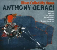 CD GERACI, ANTHONY - BLUES CALLED MY NAME
