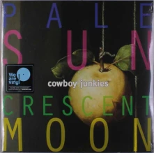 Vinyl Cowboy Junkies - Pale Sun Crescent Moon