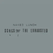 CD SONGS FOR THE EXHAUSTED